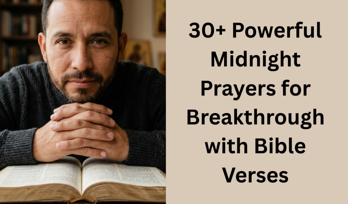 30+ Powerful Midnight Prayers for Breakthrough with Bible Verses