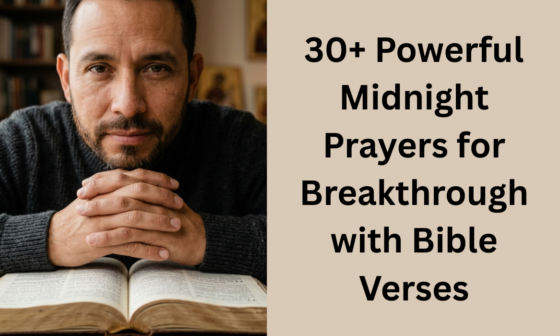 30+ Powerful Midnight Prayers for Breakthrough with Bible Verses