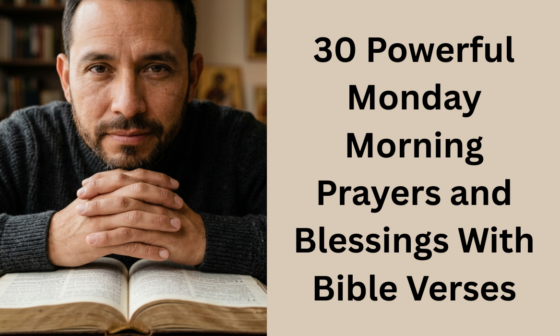 30 Powerful Monday Morning Prayers and Blessings With Bible Verses