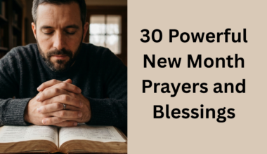 30 Powerful New Month Prayers and Blessings