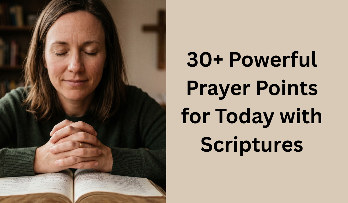 30+ Powerful Prayer Points for Today with Scriptures (2026)