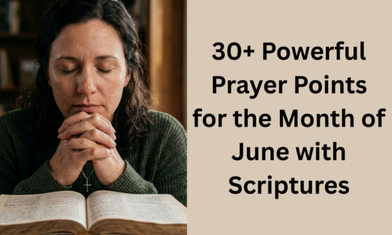30+ Powerful Prayer Points for the Month of June with Scriptures