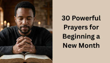 30 Powerful Prayers for Beginning a New Month