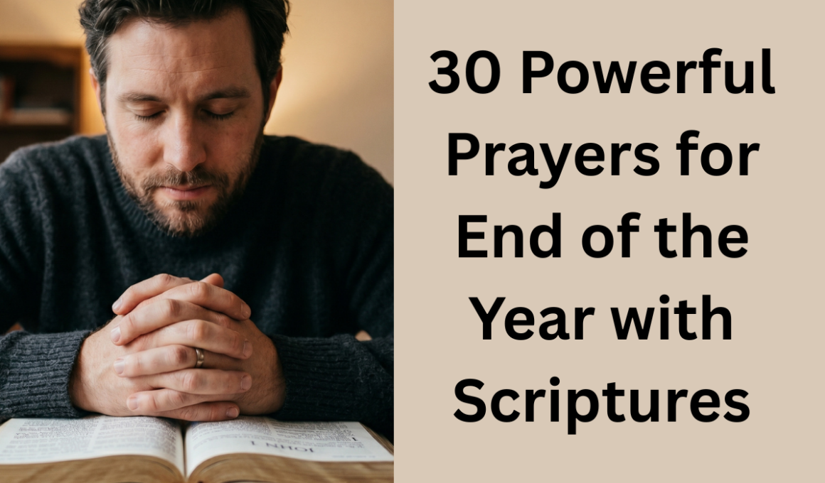 30 Powerful Prayers for End of the Year with Scriptures