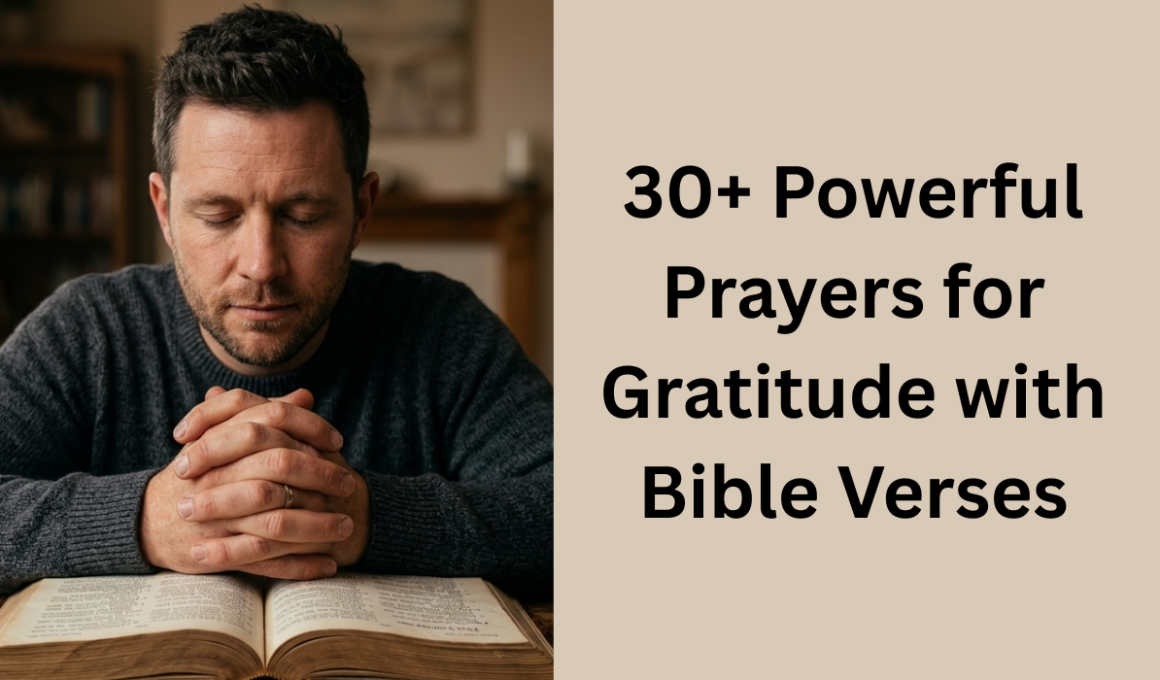 30+ Powerful Prayers for Gratitude with Bible Verses