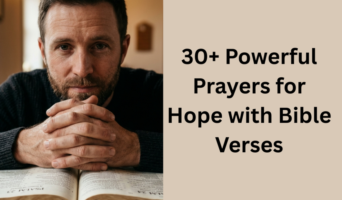 30+ Powerful Prayers for Hope with Bible Verses