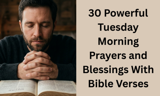 30 Powerful Tuesday Morning Prayers and Blessings With Bible Verses