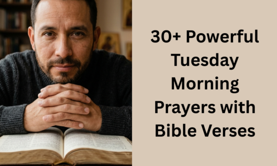 30+ Powerful Tuesday Morning Prayers with Bible Verses