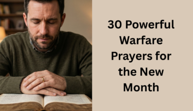 30 Powerful Warfare Prayers for the New Month