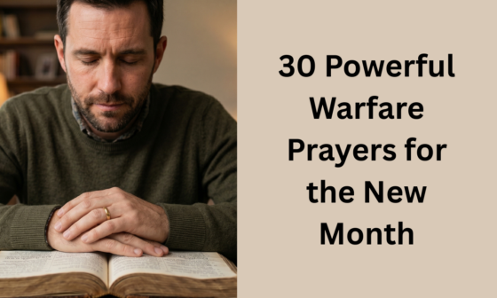 30 Powerful Warfare Prayers for the New Month
