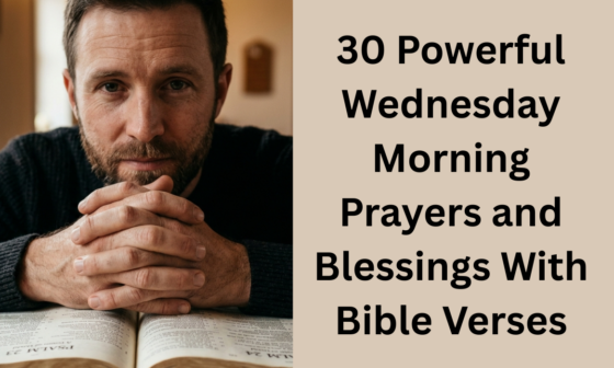 30 Powerful Wednesday Morning Prayers and Blessings With Bible Verses