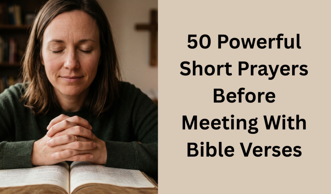 50 Powerful Short Prayers Before Meeting With Bible Verses