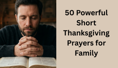 50 Powerful Short Thanksgiving Prayers for Family