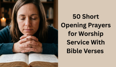 50 Short Opening Prayers for Worship Service With Bible Verses