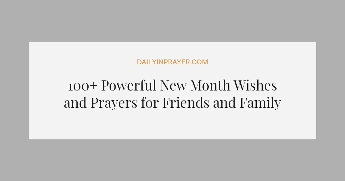 100+ Powerful New Month Wishes and Prayers for Friends and Family (2026)